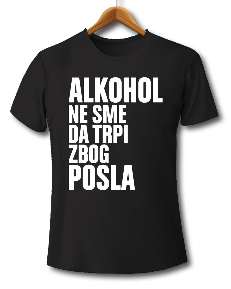 alkohol, posao, pivo, vino, rakija, majica, majice, štampa na majicama, čika nebojša, novi sad, srbija, poklon